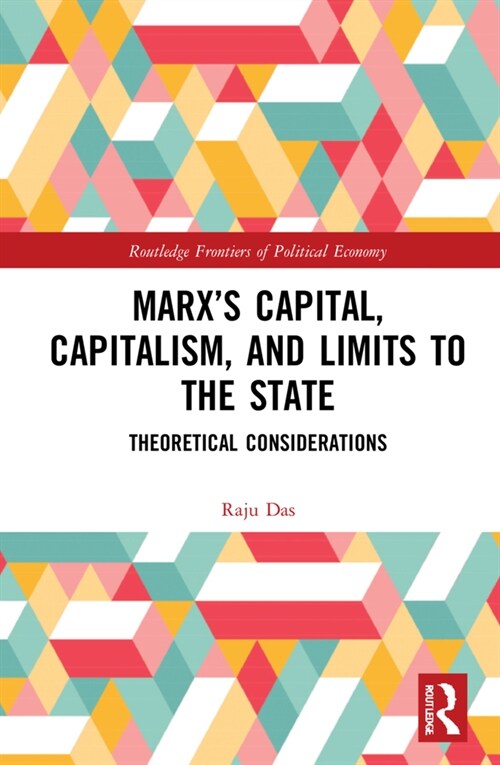 Marxs Capital, Capitalism and Limits to the State: Theoretical Considerations (Hardcover)