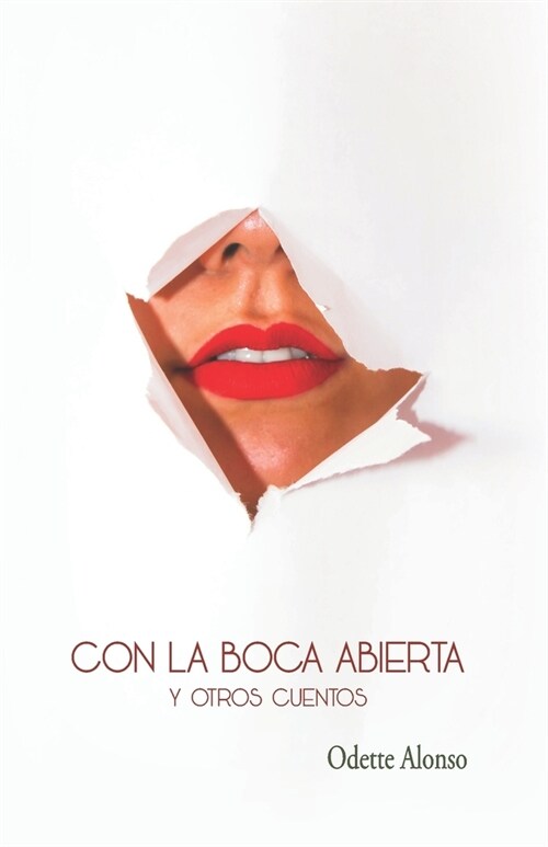 Con la boca abierta: y otros cuentos (Paperback)