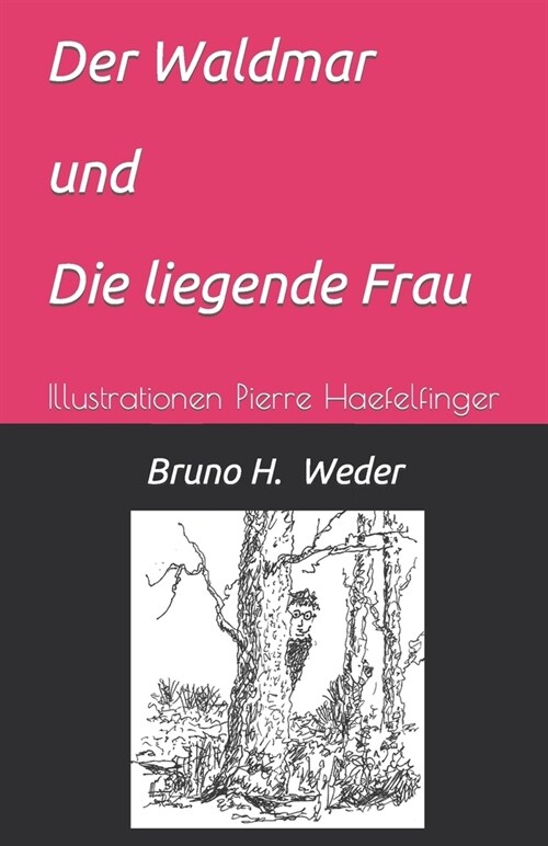 Der Waldmar: und Die liegende Frau (Paperback)