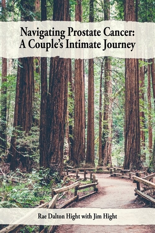 Navigating Prostate Cancer: A Couples Intimate Journey (Paperback)