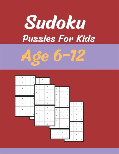 Sudoku Puzzles For Kids Age 6-12: 300 puzzles very easy to easy two Levels with solutions (Paperback)