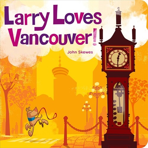 Larry Loves Vancouver (Board Books)