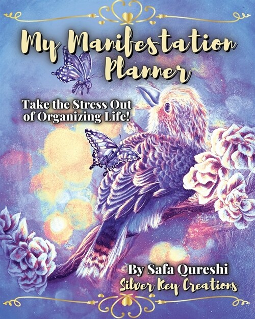 My Manifestation Planner: Take the Stress Out of Organizing Life! (Paperback)