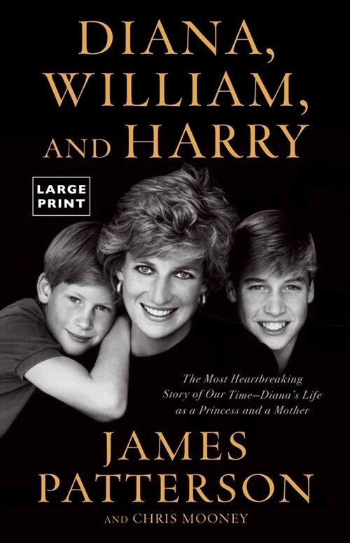 Diana, William, and Harry: The Heartbreaking Story of a Princess and Mother (Paperback)