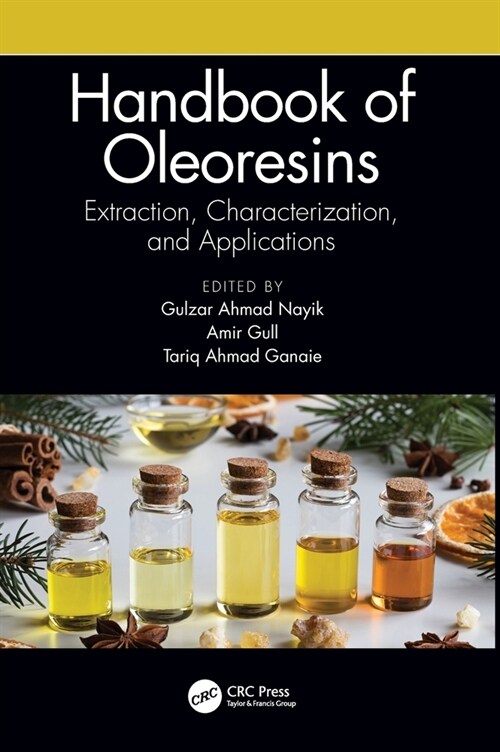 Handbook of Oleoresins : Extraction, Characterization, and Applications (Hardcover)