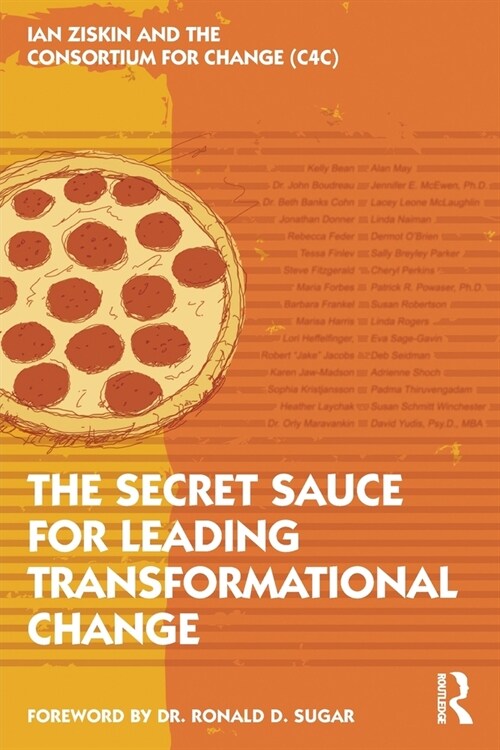 The Secret Sauce for Leading Transformational Change (Paperback)