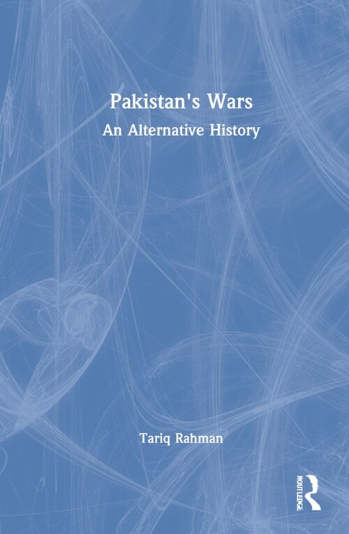 Pakistans Wars : An Alternative History (Hardcover)