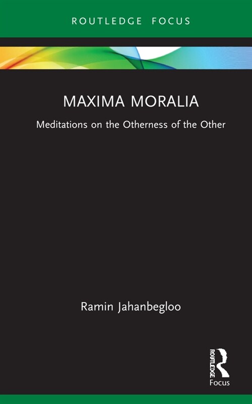 Maxima Moralia : Meditations on the Otherness of the Other (Hardcover)