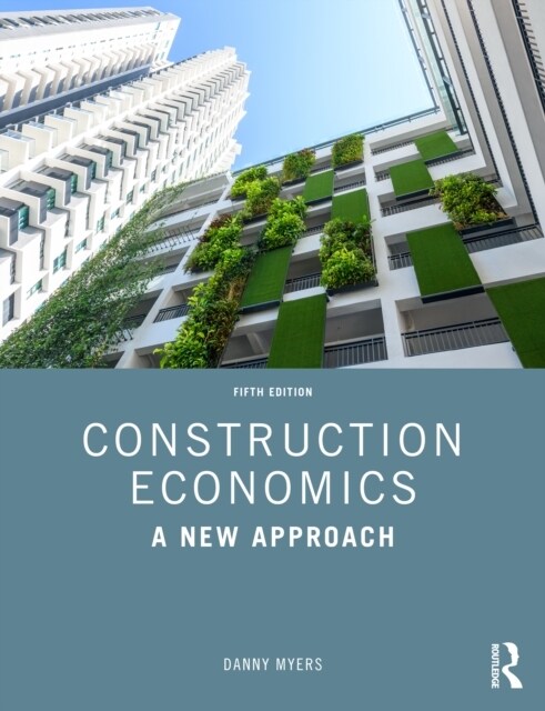 Construction Economics : A New Approach (Paperback, 5 ed)