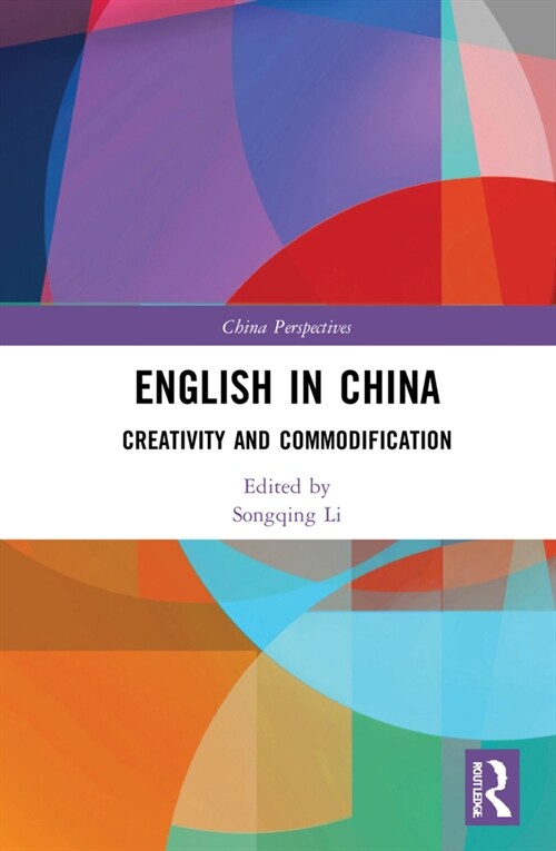English in China : Creativity and Commodification (Hardcover)