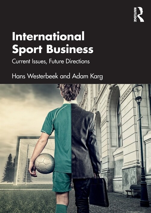 International Sport Business : Current Issues, Future Directions (Paperback)