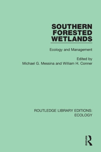 Southern Forested Wetlands : Ecology and Management (Paperback)