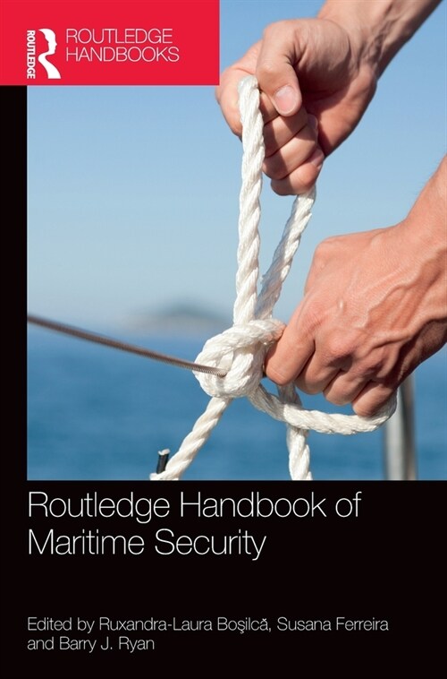 Routledge Handbook of Maritime Security (Hardcover)