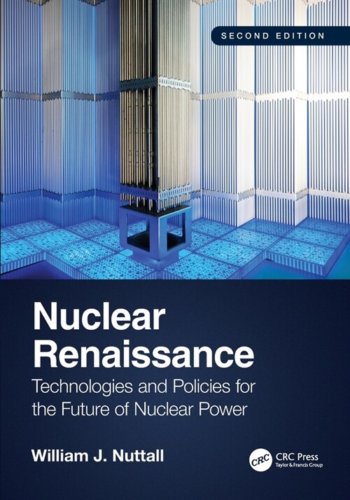 Nuclear Renaissance : Technologies and Policies for the Future of Nuclear Power (Paperback, 2 ed)
