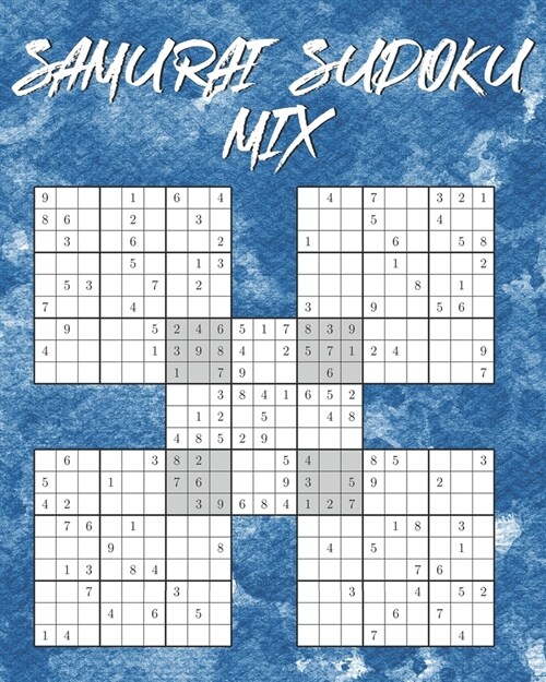 Samurai Sudoku Mix: 150 R?sel inkl. L?ungen 5-fach Logikr?sel 3 Schwierigkeitsstufen: einfach, mittel, schwer (Paperback)