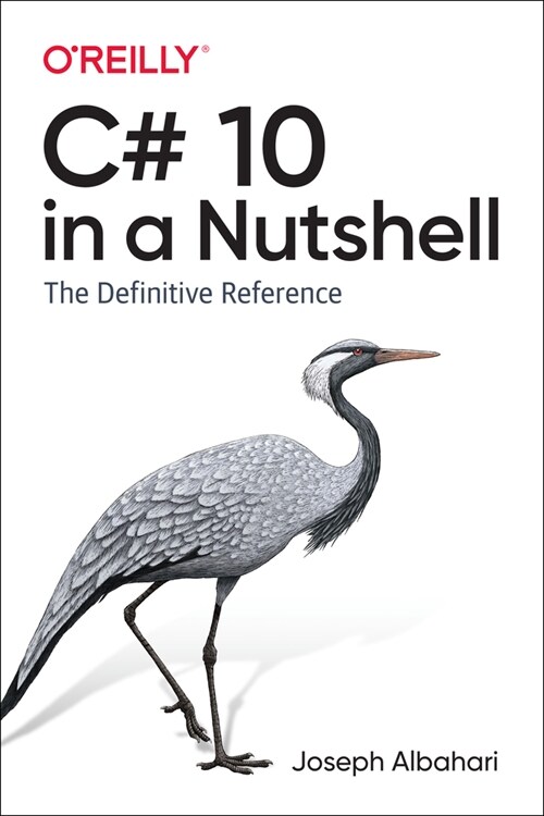 C# 10 in a Nutshell: The Definitive Reference (Paperback)