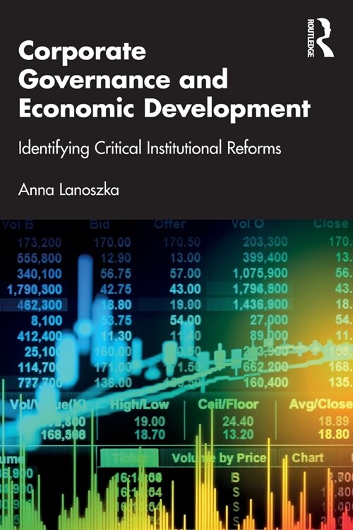 Corporate Governance and Economic Development : Identifying Critical Institutional Reforms (Paperback)