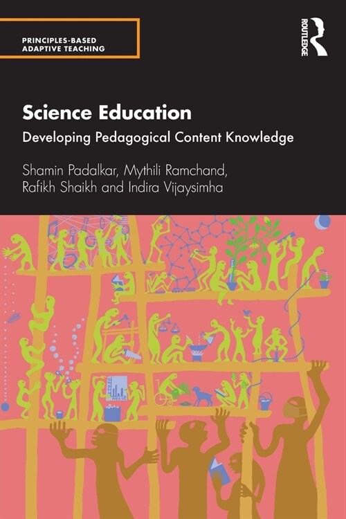 Science Education : Developing Pedagogical Content Knowledge (Paperback)