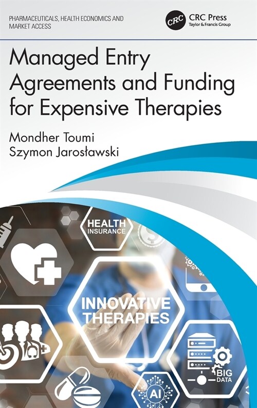 Managed Entry Agreements and Funding for Expensive Therapies (Hardcover)