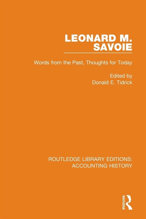 Leonard M. Savoie : Words from the Past, Thoughts for Today (Paperback)