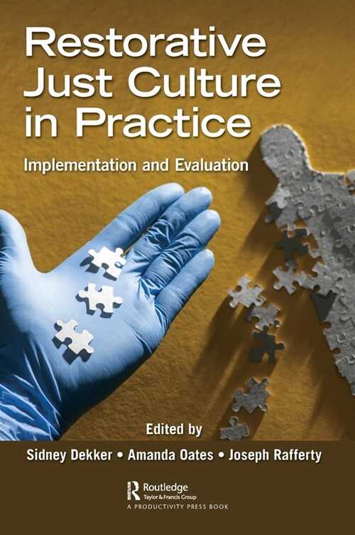 Restorative Just Culture in Practice : Implementation and Evaluation (Hardcover)