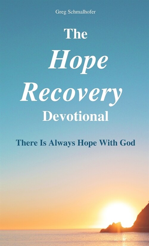The Hope Recovery Devotional: There is Always Hope with God (Hardcover)