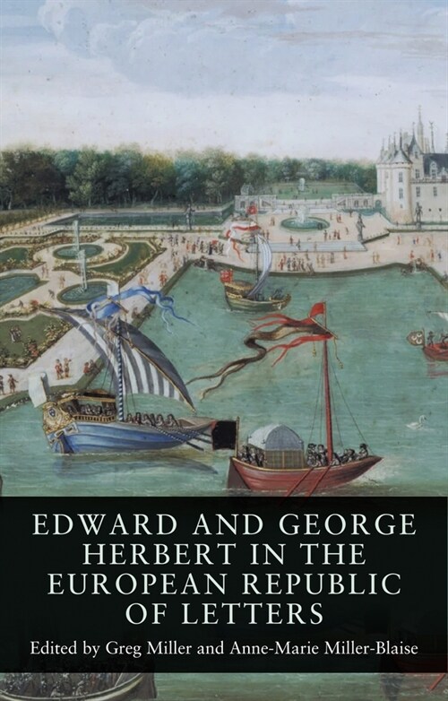 Edward and George Herbert in the European Republic of Letters (Hardcover)