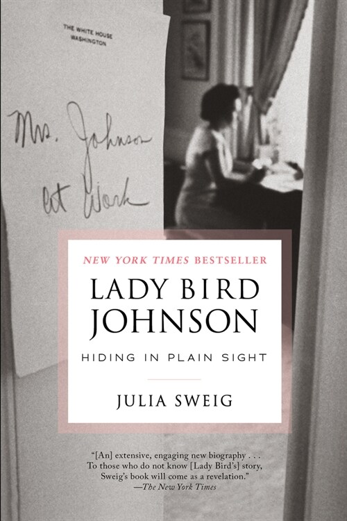 Lady Bird Johnson: Hiding in Plain Sight (Paperback)