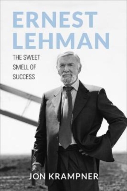 Ernest Lehman: The Sweet Smell of Success (Hardcover)