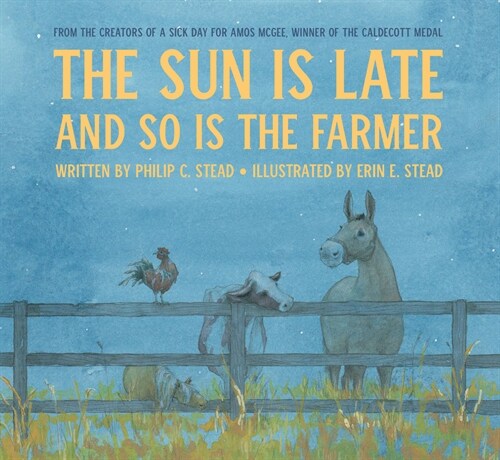 The Sun Is Late and So Is the Farmer (Hardcover)