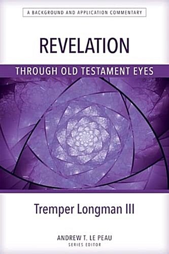 Revelation Through Old Testament Eyes (Paperback)