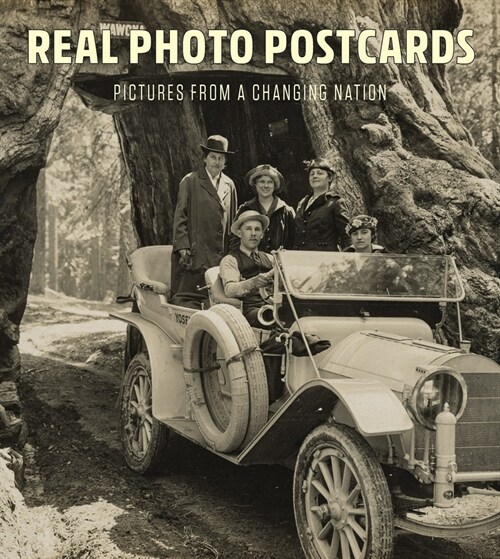 Real Photo Postcards: Pictures from a Changing Nation (Hardcover)