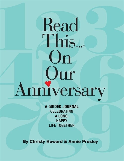 Read This...On Our Anniversary (Hardback 5th edition): Celebrating a Long, Happy Life Together (Hardcover, 5)