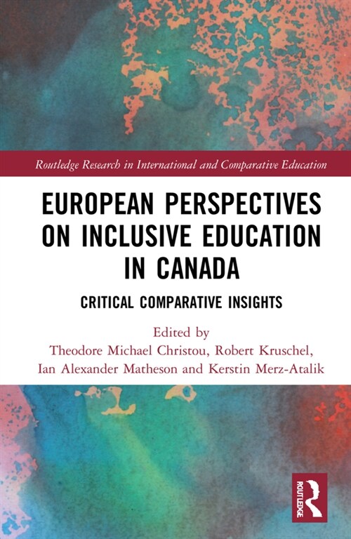 European Perspectives on Inclusive Education in Canada : Critical Comparative Insights (Hardcover)