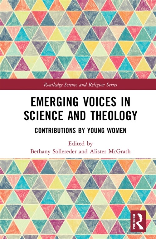 Emerging Voices in Science and Theology : Contributions by Young Women (Hardcover)