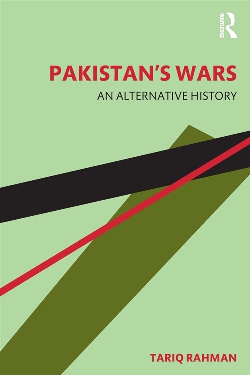 Pakistans Wars : An Alternative History (Paperback)