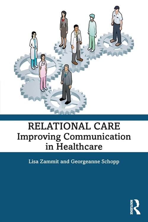 Relational Care : Improving Communication in Healthcare (Paperback)