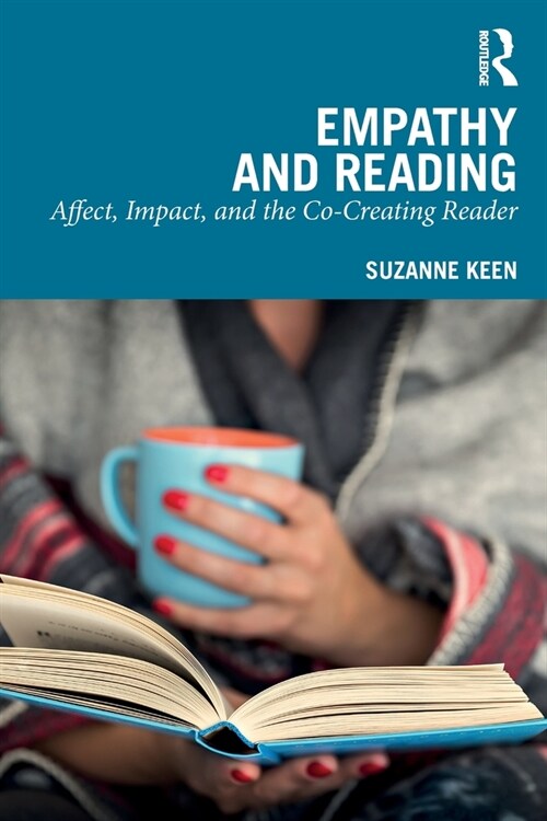 Empathy and Reading : Affect, Impact, and the Co-Creating Reader (Paperback)