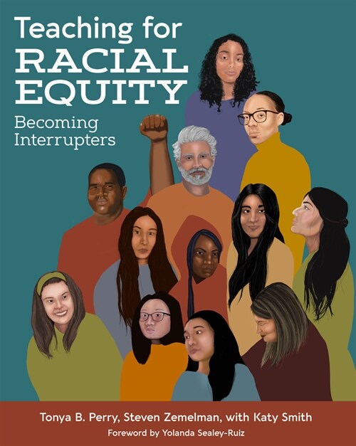 Teaching for Racial Equity: Becoming Interrupters (Paperback)