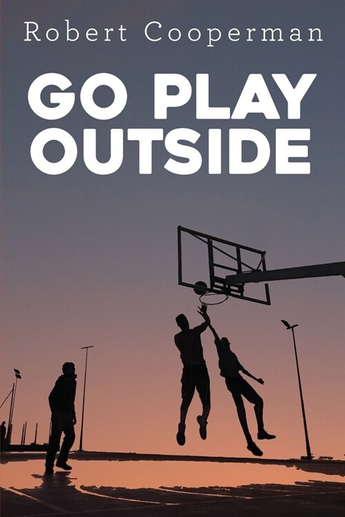 Go Play Outside (Paperback)