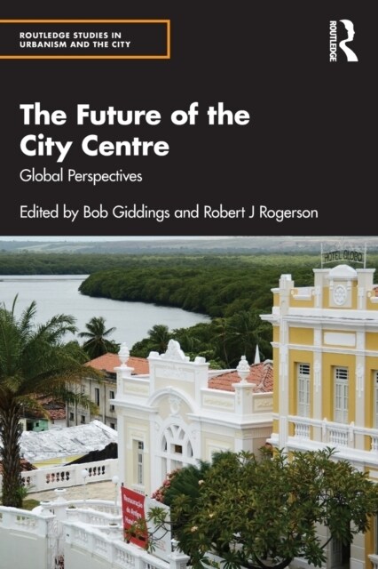 The Future of the City Centre : Global Perspectives (Paperback)