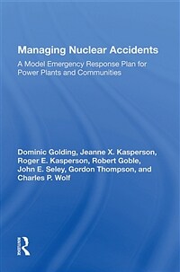 Managing Nuclear Accidents : A Model Emergency Response Plan for Power Plants and Communities (Hardcover)