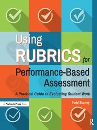 Using Rubrics for Performance-Based Assessment (Hardcover)