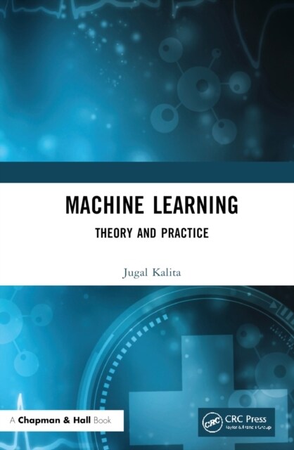 Machine Learning : Theory and Practice (Hardcover)