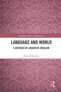 Language and World : A Defence of Linguistic Idealism (Paperback)