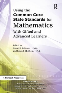 Using the Common Core State Standards for Mathematics With Gifted and Advanced Learners (Hardcover)