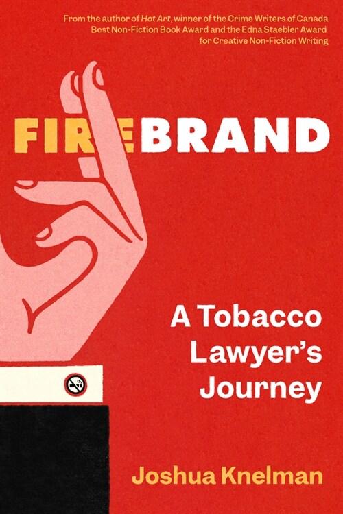 Firebrand: A Tobacco Lawyers Journey (Hardcover)