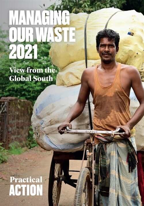 Managing Our Waste 2021 : View from the Global South (Paperback)