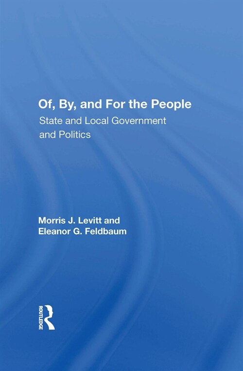 Of, By, and for the People : State and Local Governments and Politics (Hardcover)