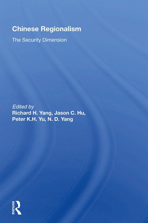 Chinese Regionalism : The Security Dimension (Hardcover)